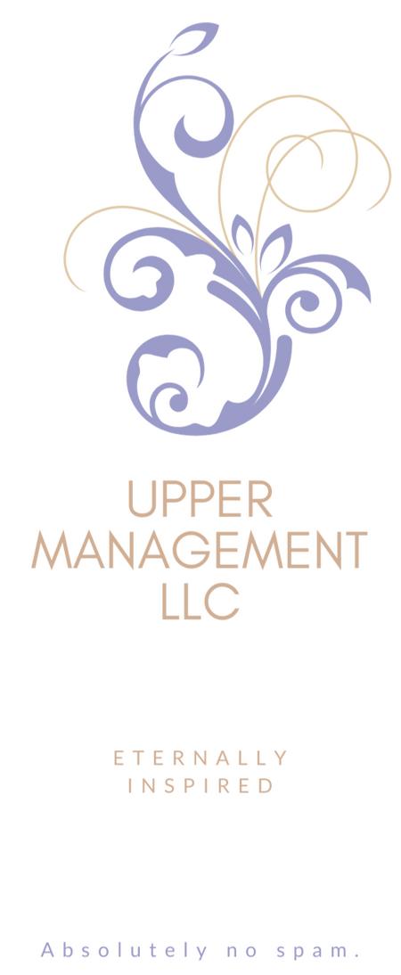 UPPER MANAGEMENT LLC. ETERNALLY INSPIRED.